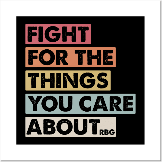 Fight Care About RBG Social Justice Vote Activism Wall Art by Mellowdellow